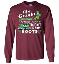 Load image into Gallery viewer, My Knight And Shining Armor Trucker's Wife Or Girlfriend LS Shirt maroon