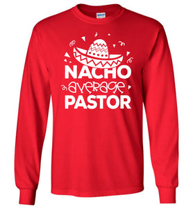 Nacho Average Pastor Funny Pastor Long Sleeve Shirt red