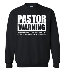Pastor Warning Funny Pastor Crewneck Sweatshirt black