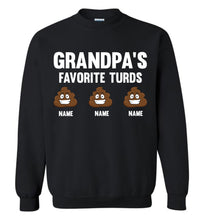 Load image into Gallery viewer, Grandpa's Favorite Turds Funny Grandpa Sweatshirt black