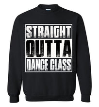 Load image into Gallery viewer, Straight Outta Dance Class Sweatshirt
