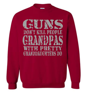 Guns Don't Kill People Grandpas With Pretty Granddaughters Do Funny Grandpa Sweatshirt carinal red