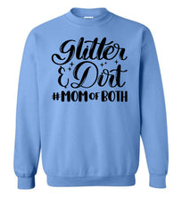 Load image into Gallery viewer, Glitter & Dirt Mom Of Both Mom Quote Crewneck Sweatshirt blue