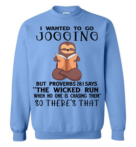 I Wanted To Go Jogging Proverbs 28 Crewneck Sweatshirt blue