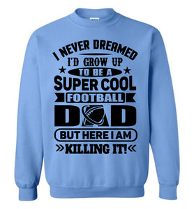 Super Cool Football Dad Sweatshirt blue