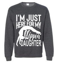 Load image into Gallery viewer, I'm Just Here For My Flippin' Daughter Gymnastics Sweatshirt dark heather