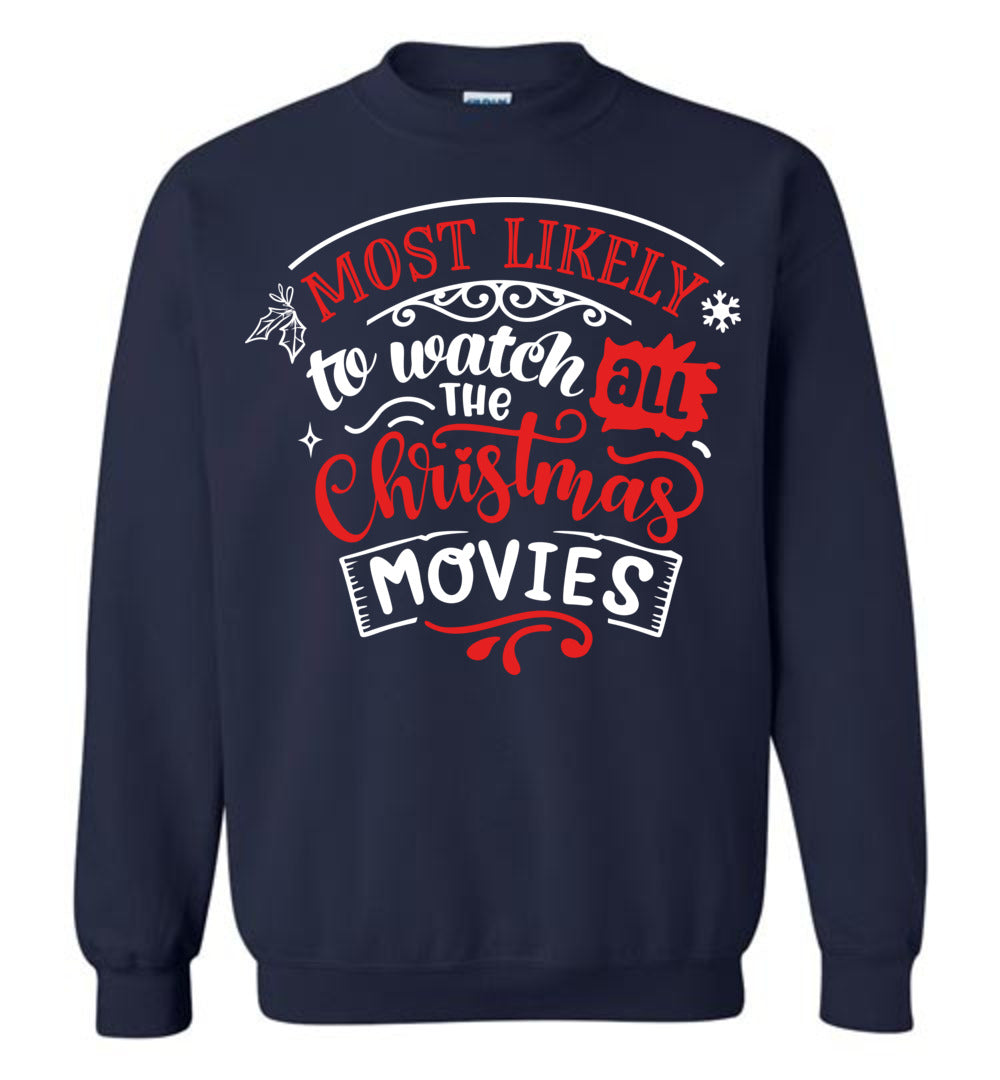 Most Likely to Watch Christmas Movies Hoodie Most Likely to Watch Christmas Movies Hoodie