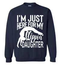 Load image into Gallery viewer, I'm Just Here For My Flippin' Daughter Gymnastics Sweatshirt navy