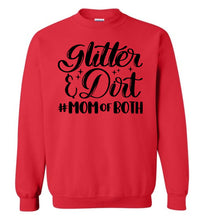Load image into Gallery viewer, Glitter & Dirt Mom Of Both Mom Quote Crewneck Sweatshirt red
