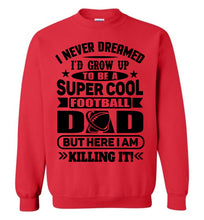 Load image into Gallery viewer, Super Cool Football Dad Sweatshirt red