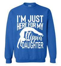 Load image into Gallery viewer, I'm Just Here For My Flippin' Daughter Gymnastics Sweatshirt royal