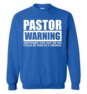 Pastor Warning Funny Pastor Crewneck Sweatshirt royal