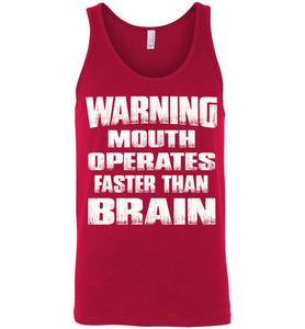Warning Mouth Operates Faster Than Brain Funny Tank Tops unisex red