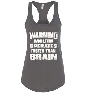 Warning Mouth Operates Faster Than Brain Funny Tank Tops racerback charcoal