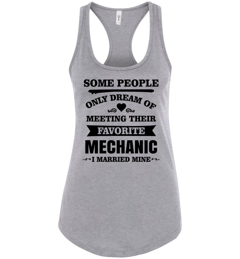 I Married My Favorite Mechanic Mechanics Wife Tank Top racerback gray