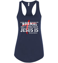 Load image into Gallery viewer, Normal Isn't Coming Back Jesus Is Christian Quote Tank racerback navy
