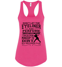 Load image into Gallery viewer, Don't Let The Eyeliner And Makeup Confuse You Funny Softball Tank racerback pink