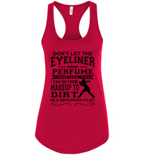 Load image into Gallery viewer, Don't Let The Eyeliner And Makeup Confuse You Funny Softball Tank racerback red