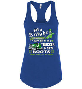My Knight And Shining Armor Trucker's Wife Or Girlfriend Tank Top racerback royal