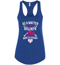 Load image into Gallery viewer, I Do Hit Like A Girl Want A Lesson? Funny Softball Tanks racerback  royal