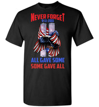 Load image into Gallery viewer, Never Forget 911 2001 All Gave Some Some Gave All 911 Shirts black tall 5 6