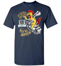 Load image into Gallery viewer, If You Ain't Speedin' You're Impedin'! Funny Trucker T Shirts navy tall