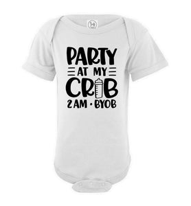 Funny Baby Onesie Quotes, Party At My Crib 2AM BYOB, Funny Baby Gifts white