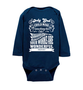 Only God Could Make Something This Cute Christian Baby Onesie ls navy