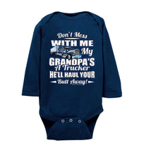 Load image into Gallery viewer, Don't Mess With Me My Grandpa's A Trucker Kid's Trucker onesies Blue Design ls navy