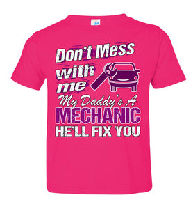 My Daddy's A Mechanic He'll Fix You Mechanic Kids T Shirt pink