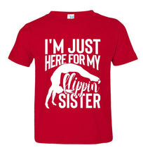 Load image into Gallery viewer, I'm Just Here For My Flippin' Sister Gymnastics Brother Tshirt tr