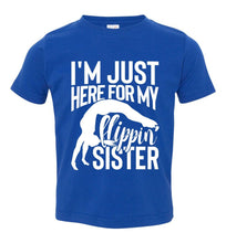 Load image into Gallery viewer, I'm Just Here For My Flippin' Sister Gymnastics Brother Tshirt trl
