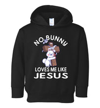 Load image into Gallery viewer, Easter Hoodie, No Bunny Loves Me Like Jesus toddler black