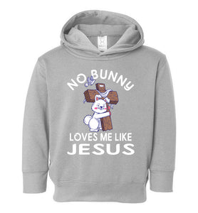 Easter Hoodie, No Bunny Loves Me Like Jesus toddler  grey