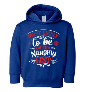 Most Likely To Be On The Naughty List Funny Christmas Hoodie toddler royal