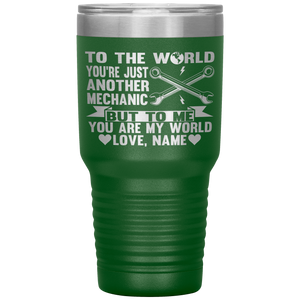 To The World You're Just Another Mechanic Dad Tumbler green