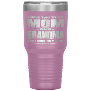 Mom Grandma Rock Them Both 30 Ounce Vacuum Tumbler Grandma Travel Cup light purple
