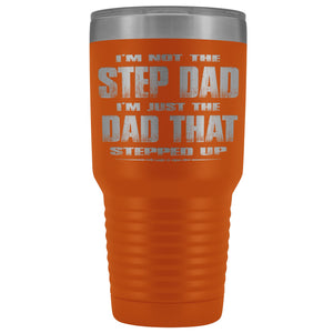 The Dad That Stepped Up 30 Ounce Vacuum Tumbler orange