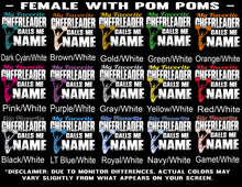 Load image into Gallery viewer, My Favorite Cheerleader Calls Me Female with pom poms color samples