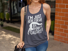 Load image into Gallery viewer, I'm Just Here Form My Flippin Daughter Gymnastics Mom Tanks