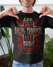 Load image into Gallery viewer, God Doesn't Break Promises He Breaks Chains Christian Quote Tee 3