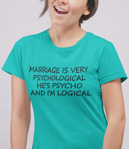 He's Psycho And I'm Logical Funny Wife Shirts