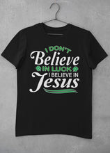 Load image into Gallery viewer, I Don't Believe In Luck I Believe In Jesus Saint Patrick's Day Christian Shirts