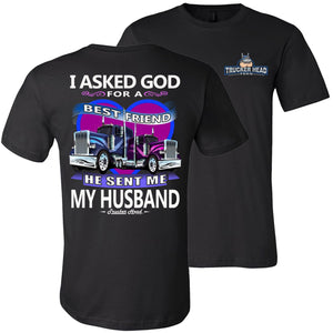 I Asked God For A Best Friend Trucker Wife T Shirt black