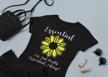 Load image into Gallery viewer, I'm Just Really Essential Okay! Essential Mom T-Shirt