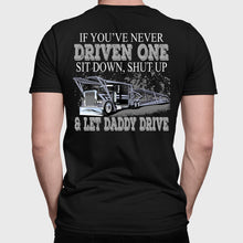 Load image into Gallery viewer, Let Daddy Drive Funny Trucker Car Hauler T Shirts