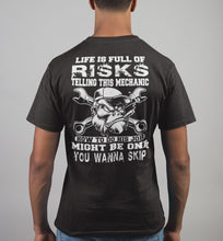 Load image into Gallery viewer, Life Is Full Of Risks Funny Mechanic Shirts