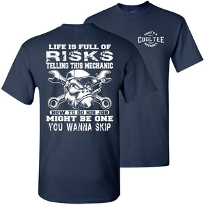 Life Is Full Of Risks Funny Mechanic Shirts navy