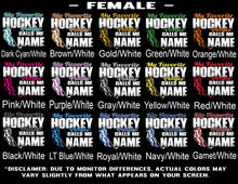 Load image into Gallery viewer, My Favorite Hockey Player Calls Me female color options