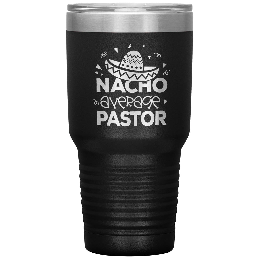 Nacho Average Pastor Funny Pastor 30oz Tumbler black